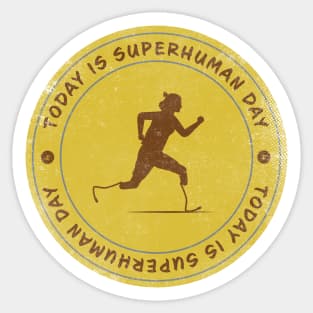 Today is Superhuman Day Badge Sticker